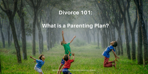 What is a Parenting Plan?